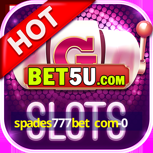 spades777bet com